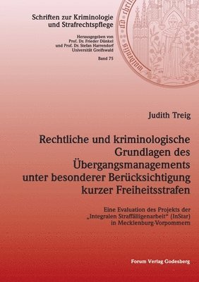 Judith Treig - Rechtliche und kriminologische Grundlagen des Übergangsmanagements unter besonderer Berücksichtigung kurzer Freiheitsstrafen, Häftad