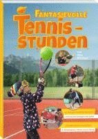 bokomslag Fantasievolle Tennisstunden