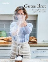 bokomslag Gutes Brot - Sauerteig daheim einfach selbst backen auch für den Thermomix¿ TM5¿ TM31 TM6