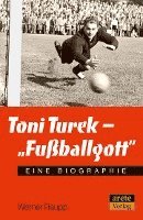 bokomslag Toni Turek - 'Fußballgott'