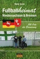 bokomslag Fußballheimat Niedersachsen & Bremen