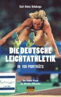 bokomslag Die deutsche Leichtathletik in 100 Porträts