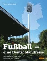 Fußball - eine Deutschlandreise 1