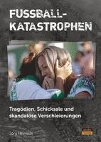 Jörg Heinisch - Fußballkatastrophen, Häftad
