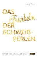 Joanna Zybon - Das Funkeln der Schweißperlen, Häftad