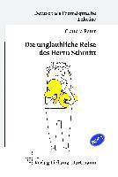 Claudia Peter - Die unglaubliche Reise des Herrn Schmitt, Häftad