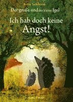 Britta Teckentrup - Der große und der kleine Igel / Ich hab doch keine Angst!, Inbunden