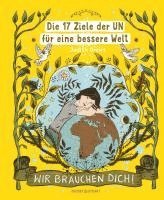 Judith Drews - Die 17 Ziele der UN für eine bessere Welt, Inbunden