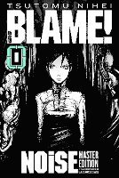 BLAME! Master Edition 0: NOiSE 1