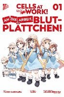 bokomslag Cells at Work! - An die Arbeit, Blutplättchen 1