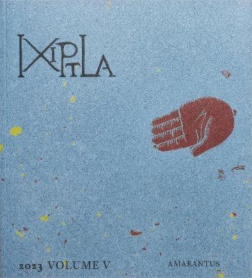 Mariana Castillo Deball - Ixiptla Volume V Amarantus, Häftad. Tillgänglighet: Lägg i varukorg