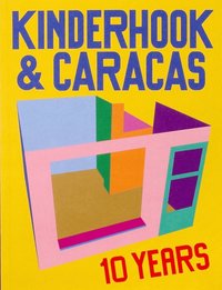 bokomslag 10 Years of Kinderhook & Caracas 2011-2021