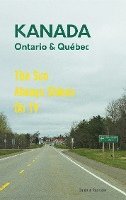 bokomslag Das etwas andere Reisebuch Kanada Ost - Ontario & Québec: Reiseführer und Road-Trip mit echten Fotos, Erfahrungen und Tipps.