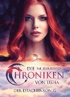 bokomslag Die Chroniken von Usha - Der Drachenkönig
