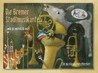bokomslag Die Bremer Stadtmusikanten ...wie es wirklich war!