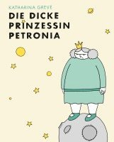 Die dicke Prinzessin Petronia 1