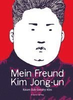 Mein Freund Kim Jong-un