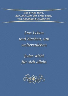 Leben und Sterben, um weiterzuleben