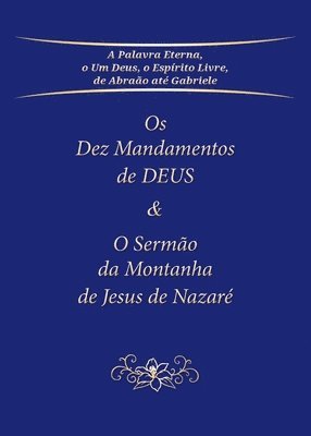 bokomslag Os Dez Mandamentos de DEUS & O Sermo da Montanha de Jesus de Nazar