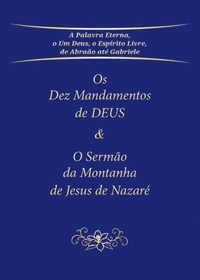 Os Dez Mandamentos de DEUS & O Sermo da Montanha de Jesus de Nazar 1