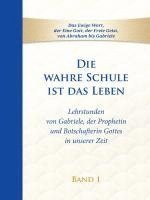 Gabriele - Die wahre Schule ist das Leben - Band 1, Inbunden