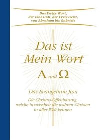 bokomslag Das ist Mein Wort - Alpha und Omega