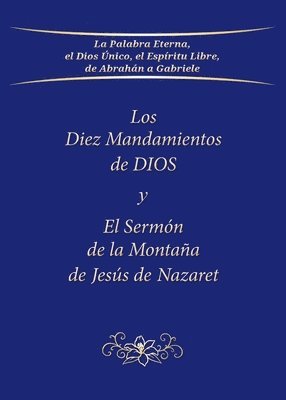 Diez Mandamientos de DIOS y El Sermón de la Montaña de Jesús de Nazaret