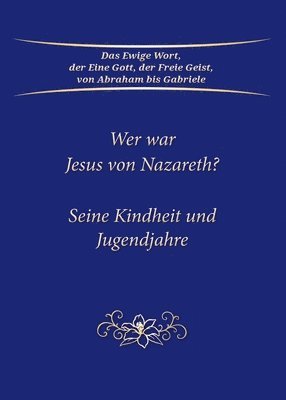 Wer war Jesus von Nazareth? 1