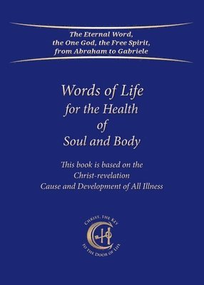 Words of Life for the Health of Soul and Body 1