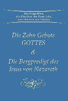 Die Zehn Gebote Gottes & Die Bergpredigt des Jesus von Nazareth