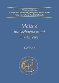 bokomslag Maisha niliyochagua mimi mwenyewe