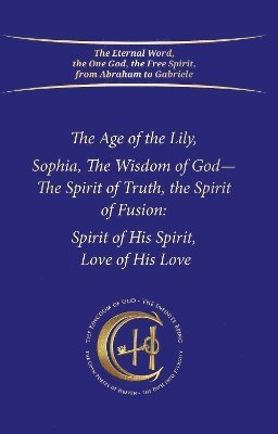 The Age of the Lily Sophia, the Wisdom of God 1