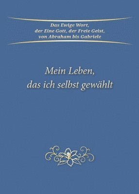 Mein Leben, das ich selbst gewählt