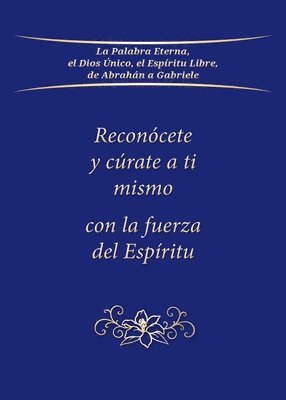 Reconócete y cúrate a ti mismo con la fuerza del Espíritu