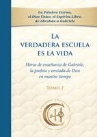bokomslag La verdadera escuela es la vida. Tomo 2