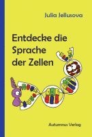 bokomslag Entdecke die Sprache der Zellen