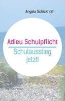 Adieu Schulpflicht