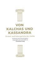 Christina Lang - Von Kalchas und Kassandra, Inbunden