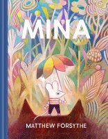 Matthew Forsythe - Mina, Inbunden