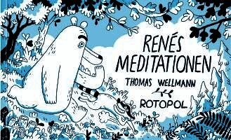 Thomas Wellmann - Renés Meditationen, Inbunden