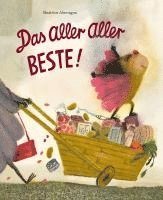 Beatrice Alemagna - Das Aller Aller Beste!, Inbunden