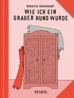 Katharina Kulenkampff - Wie ich ein grauer Hund wurde, Inbunden