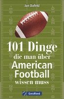 bokomslag 101 Dinge, die man über American Football wissen muss