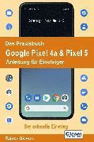 bokomslag Das Praxisbuch Google Pixel 4a & Pixel 5 - Anleitung für Einsteiger