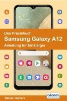 bokomslag Das Praxisbuch Samsung Galaxy A12 - Anleitung für Einsteiger