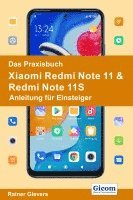 Rainer Gievers - Das Praxisbuch Xiaomi Redmi Note 11 & Redmi Note 11S - Anleitung für Einsteiger, Häftad