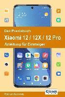 bokomslag Das Praxisbuch Xiaomi 12 / 12X / 12 Pro - Anleitung für Einsteiger
