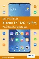 bokomslag Das Praxisbuch Xiaomi 12 / 12X / 12 Pro - Anleitung für Einsteiger