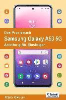 bokomslag Das Praxisbuch Samsung Galaxy A53 5G - Anleitung für Einsteiger