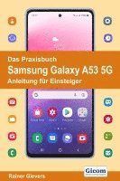 bokomslag Das Praxisbuch Samsung Galaxy A53 5G - Anleitung für Einsteiger